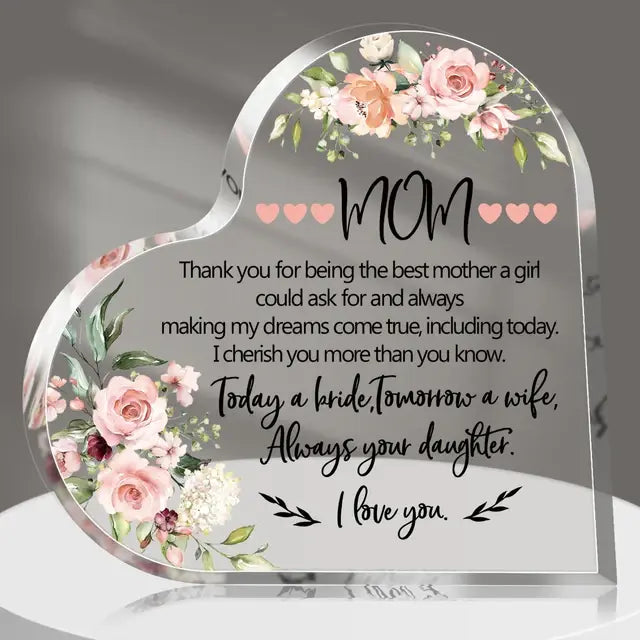 Show Your Eternal Love For Mom Acrylic Heart Plaque