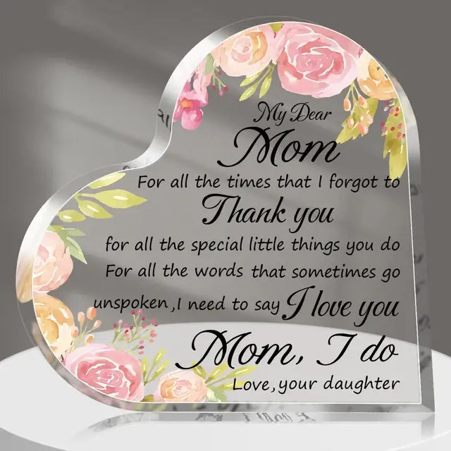 Show Your Eternal Love For Mom Acrylic Heart Plaque