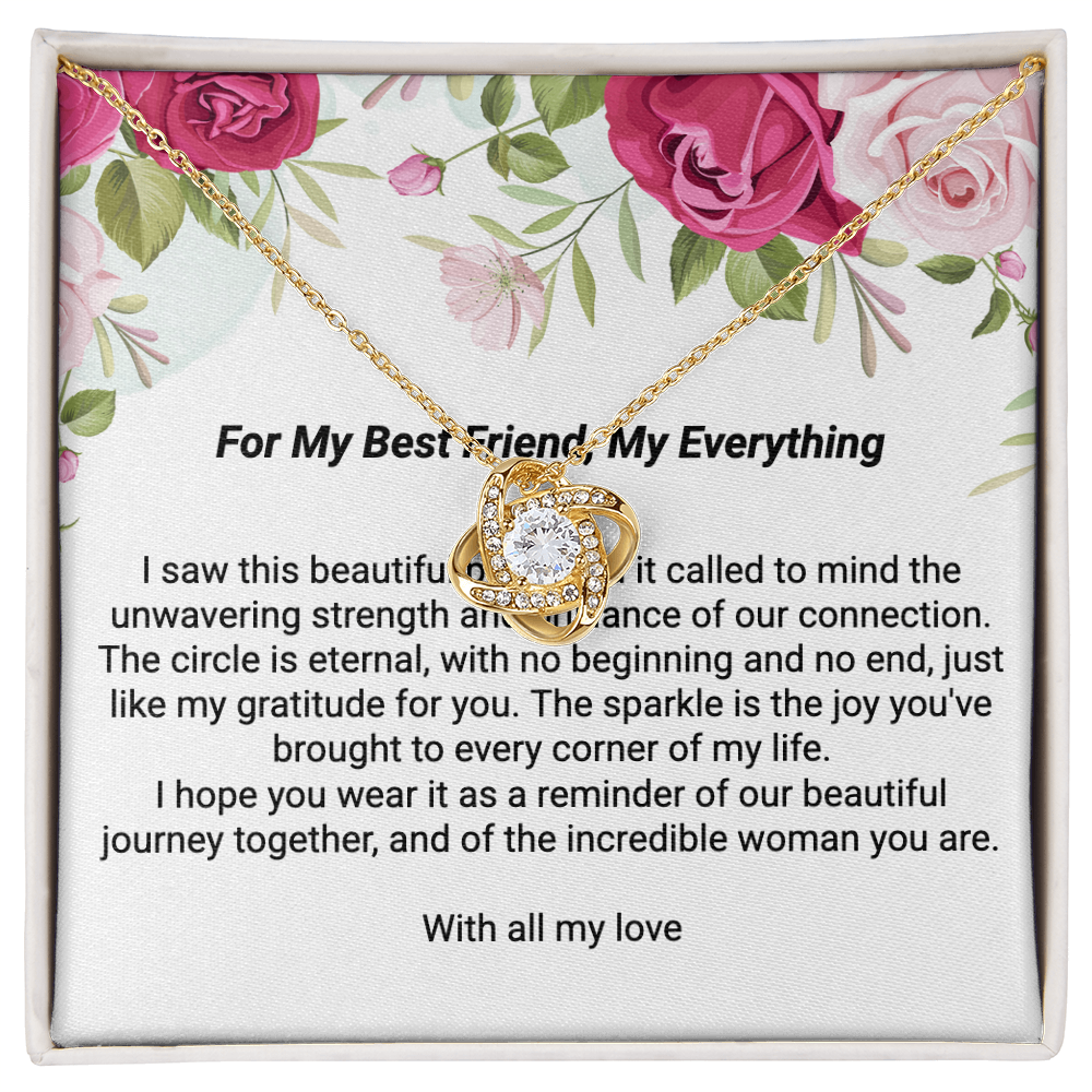 "For My Best Friend, My Everything" Love Knot Necklace - 14k White Gold over Stainless Steel or 18k Yellow Gold Over Stainless Steel