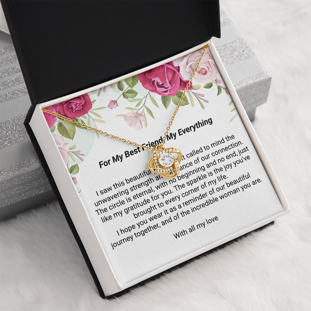 "For My Best Friend, My Everything" Love Knot Necklace - 14k White Gold over Stainless Steel or 18k Yellow Gold Over Stainless Steel
