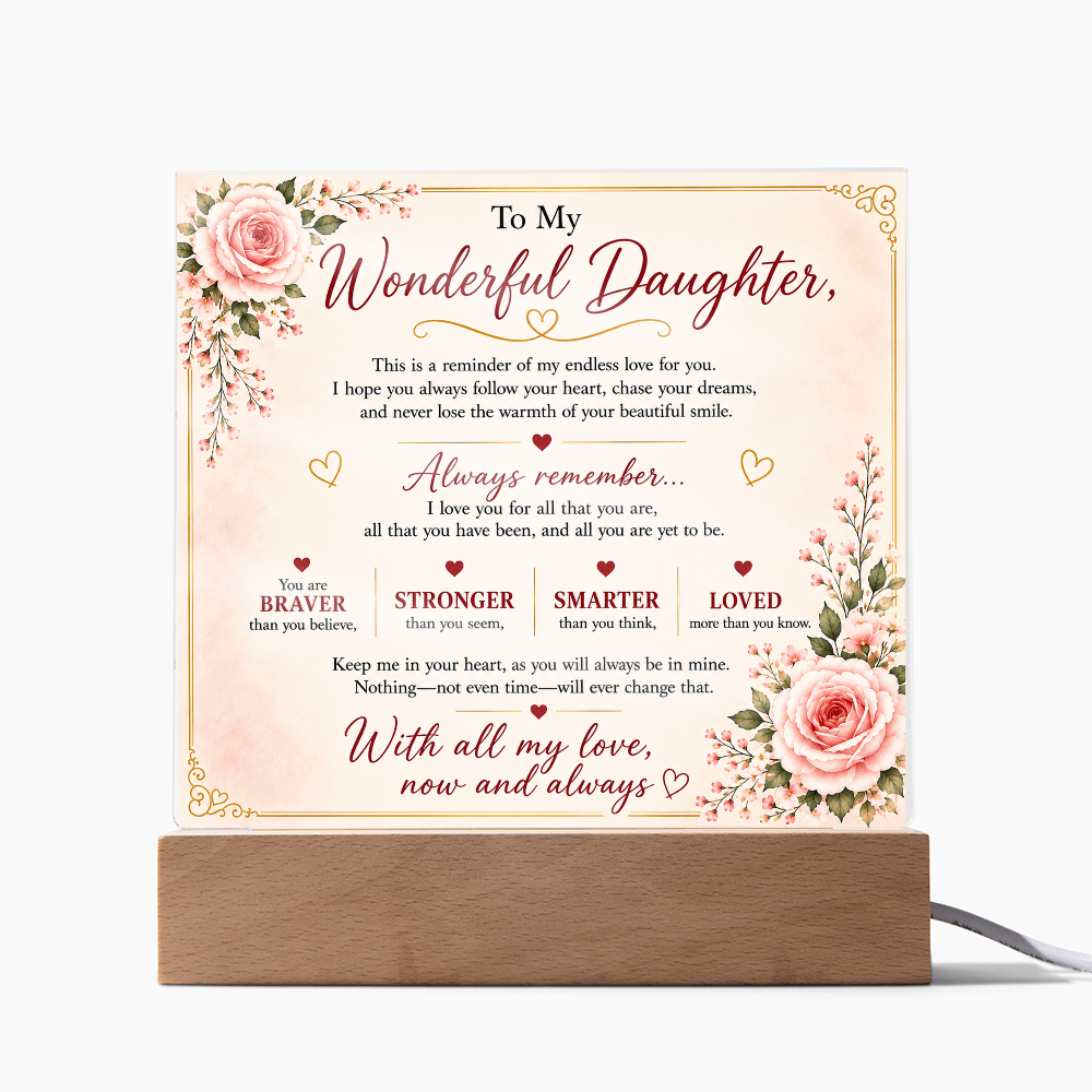 To My Wonderful Daughter Acrylic Plaque – Inspirational Gift for Daughter | LED Acrylic Keepsake | Birthday, Christmas & Graduation Gift
