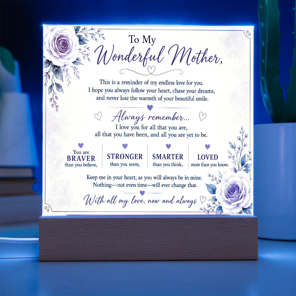 To My Wonderful Mother Acrylic Plaque – Inspirational Gift for Mom | LED Acrylic Keepsake | Birthday, Mother's Day & Christmas Gift