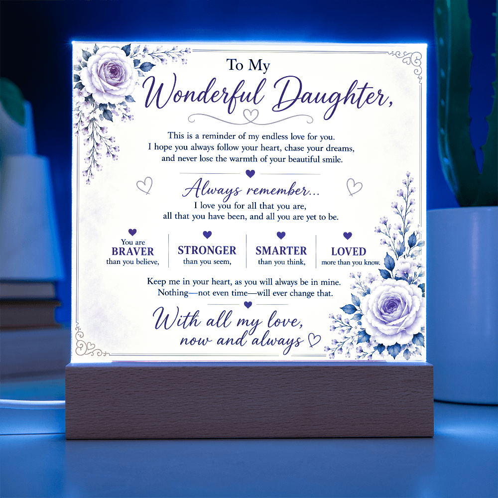 To My Wonderful Daughter Acrylic Plaque – Inspirational Gift for Daughter | LED Acrylic Keepsake | Birthday, Christmas & Graduation Gift