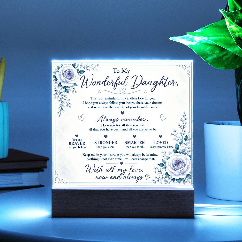 To My Wonderful Daughter Acrylic Plaque – Inspirational Gift for Daughter | LED Acrylic Keepsake | Birthday, Christmas & Graduation Gift