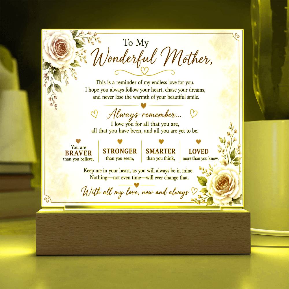 To My Wonderful Mother Acrylic Plaque – Inspirational Gift for Mom | LED Acrylic Keepsake | Birthday, Mother's Day & Christmas Gift