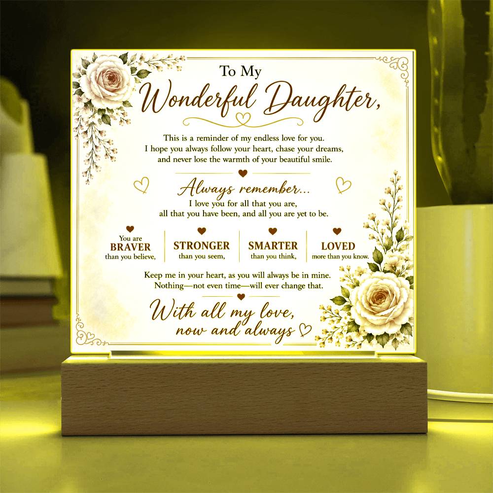 To My Wonderful Daughter Acrylic Plaque – Inspirational Gift for Daughter | LED Acrylic Keepsake | Birthday, Christmas & Graduation Gift