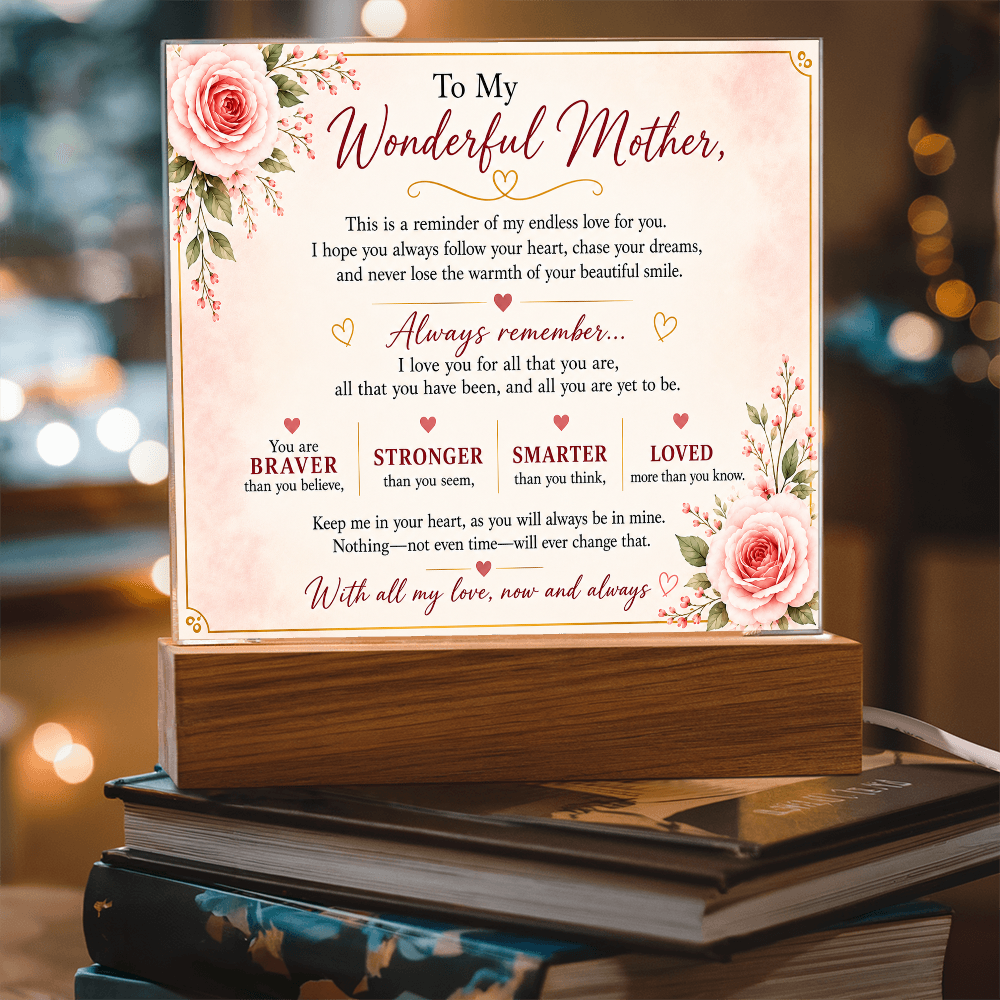 To My Wonderful Mother Acrylic Plaque – Inspirational Gift for Mom | LED Acrylic Keepsake | Birthday, Mother's Day & Christmas Gift