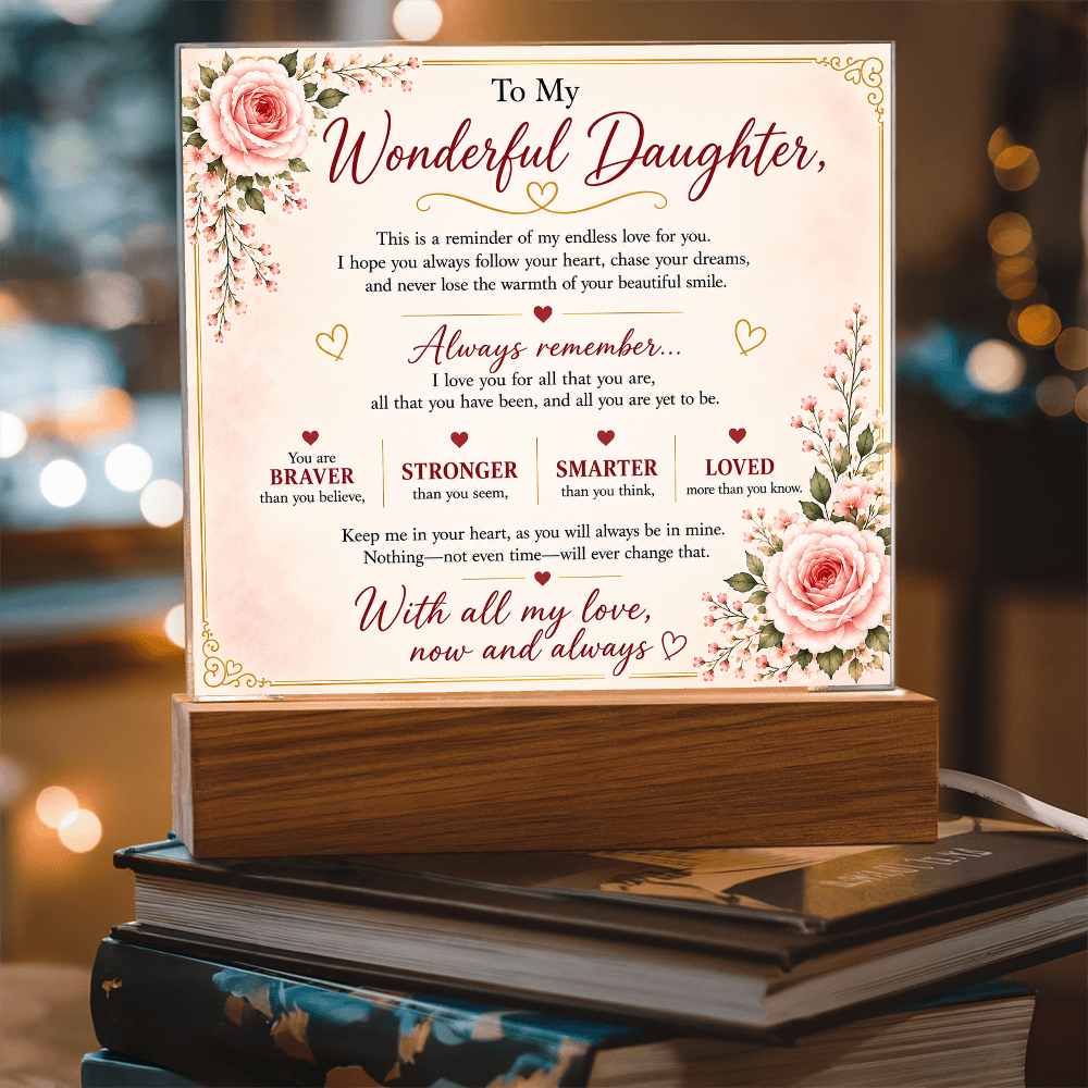 To My Wonderful Daughter Acrylic Plaque – Inspirational Gift for Daughter | LED Acrylic Keepsake | Birthday, Christmas & Graduation Gift