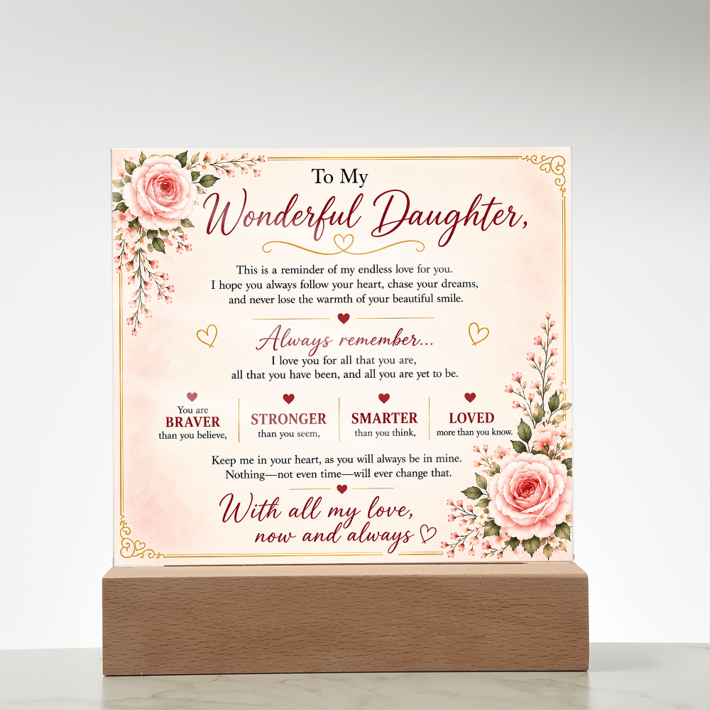 To My Wonderful Daughter Acrylic Plaque – Inspirational Gift for Daughter | LED Acrylic Keepsake | Birthday, Christmas & Graduation Gift