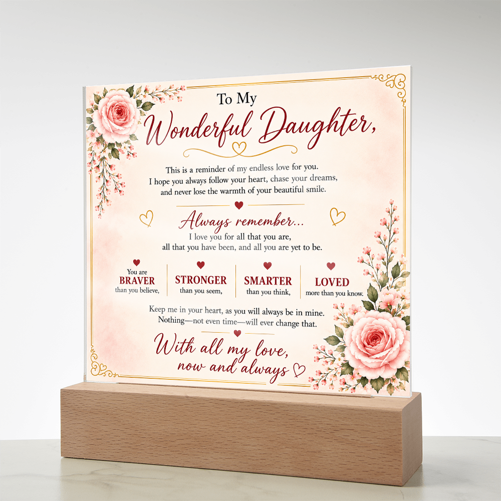 To My Wonderful Daughter Acrylic Plaque – Inspirational Gift for Daughter | LED Acrylic Keepsake | Birthday, Christmas & Graduation Gift