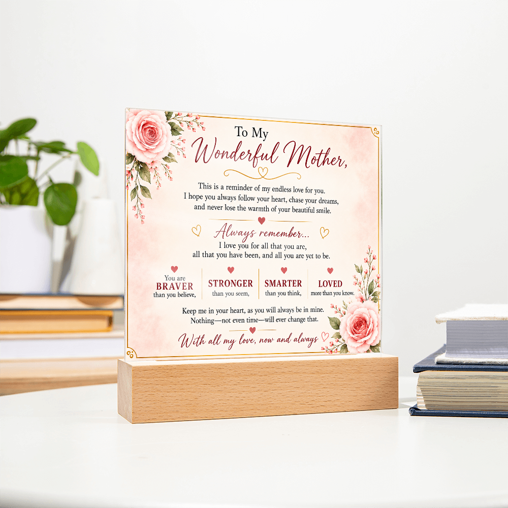 To My Wonderful Mother Acrylic Plaque – Inspirational Gift for Mom | LED Acrylic Keepsake | Birthday, Mother's Day & Christmas Gift
